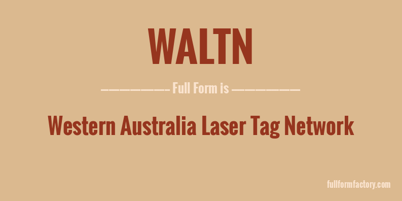 waltn-full-form