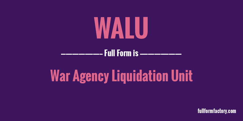 walu-full-form
