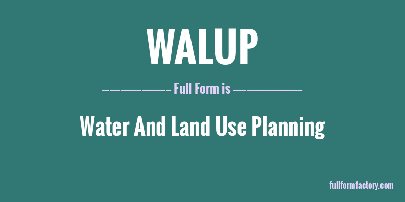 walup-full-form