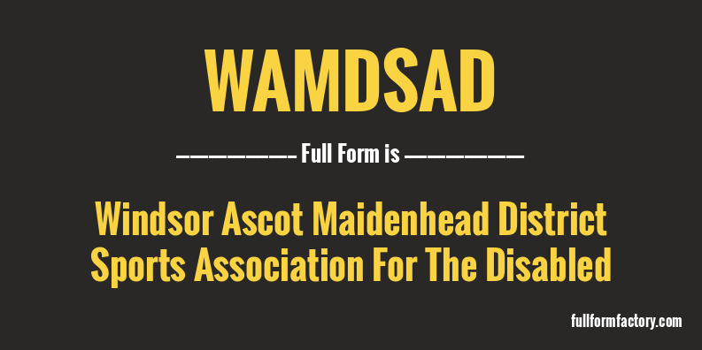 wamdsad-full-form