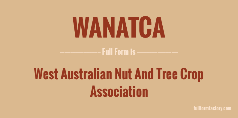 wanatca-full-form