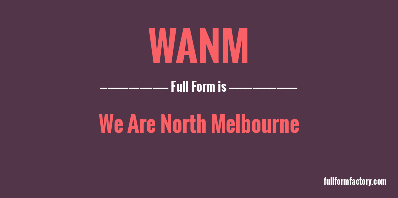 wanm-full-form
