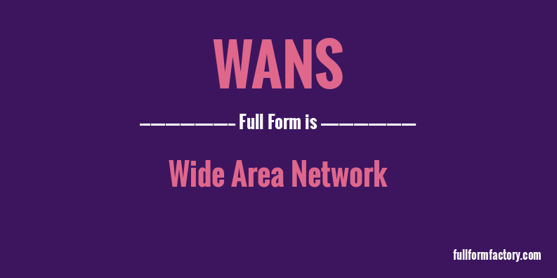wans-full-form