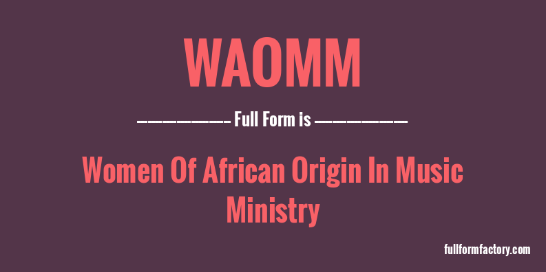 waomm-full-form