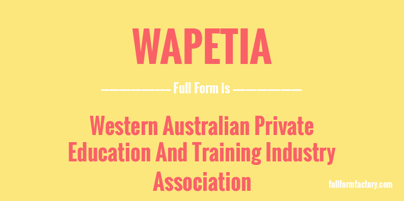 wapetia-full-form