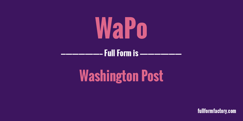 wapo-full-form
