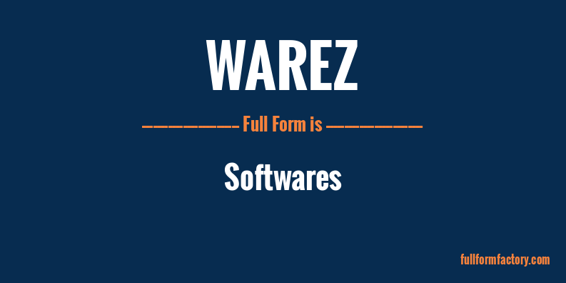 warez-full-form