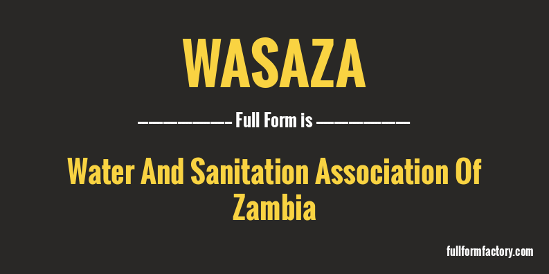 wasaza-full-form