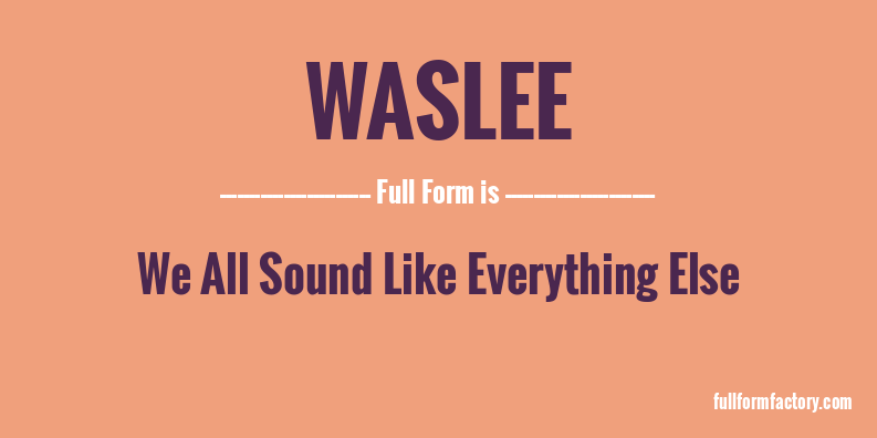 waslee-full-form