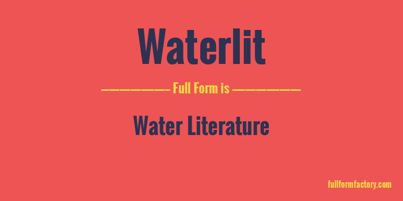 waterlit-full-form