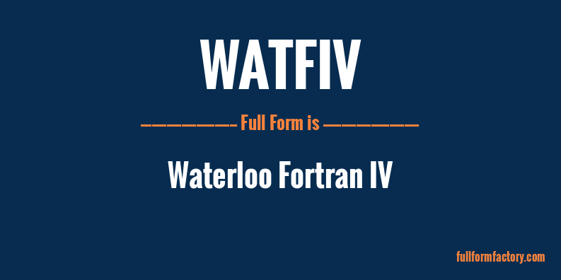 watfiv-full-form