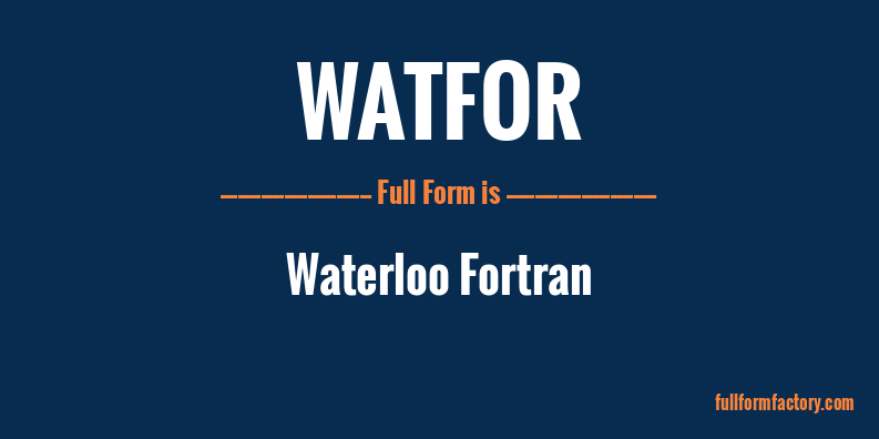 watfor-full-form