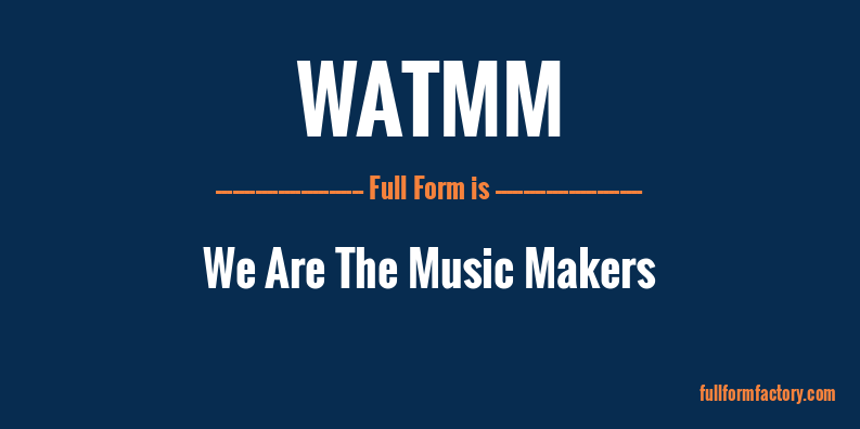 watmm-full-form