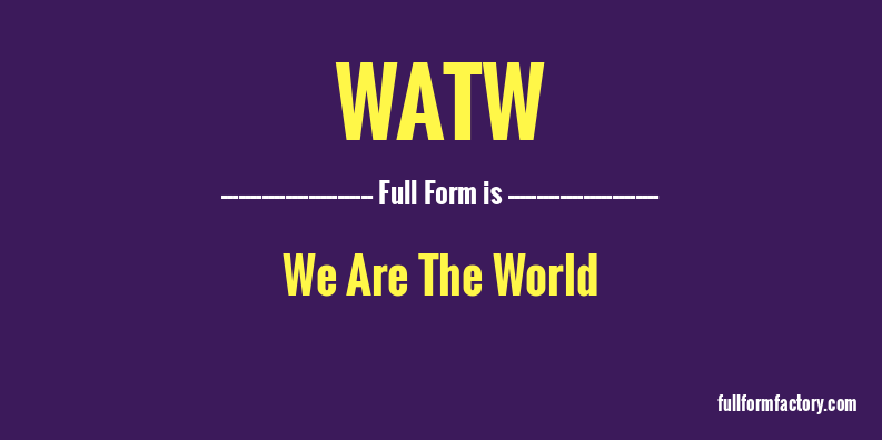 watw-full-form