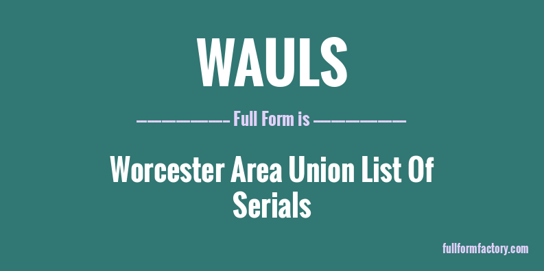 wauls-full-form