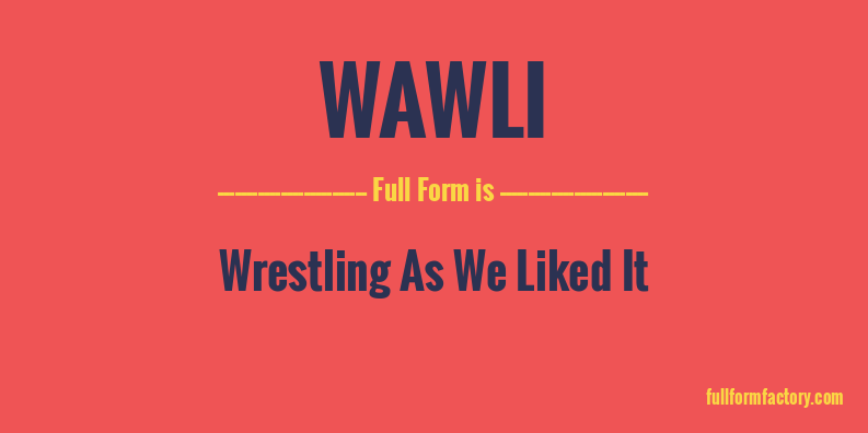 wawli-full-form