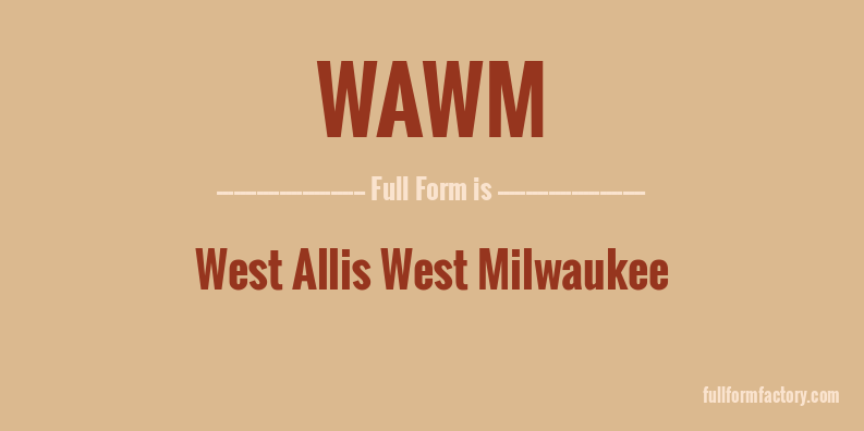 wawm-full-form