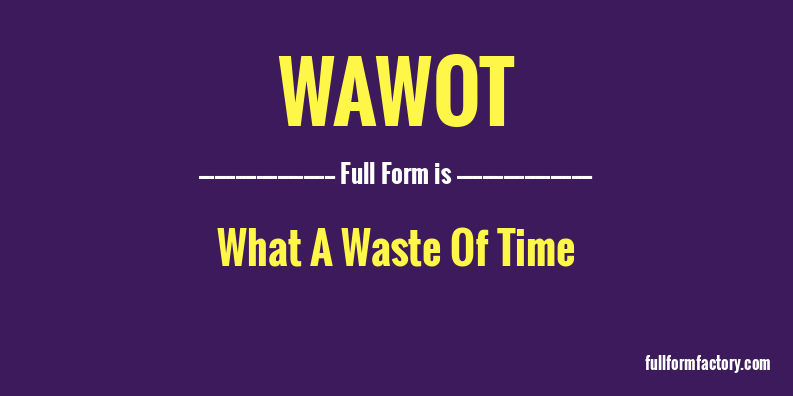 wawot-full-form