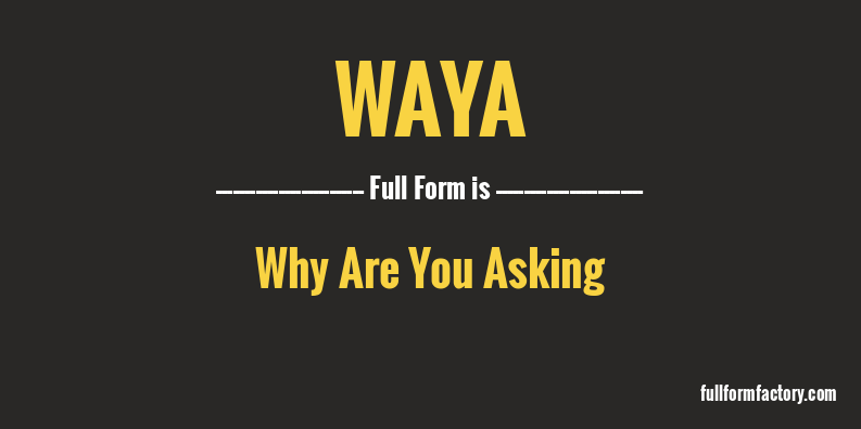 waya-full-form