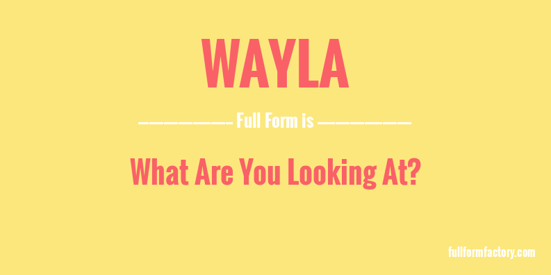wayla-full-form