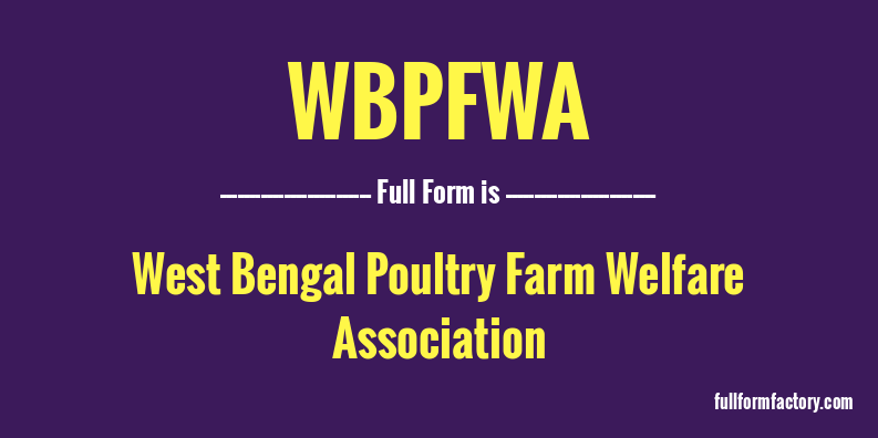 wbpfwa-full-form