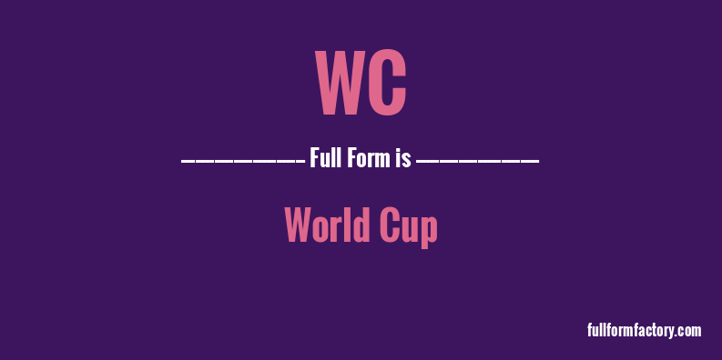 wc-abbreviation-meaning-fullform-factory