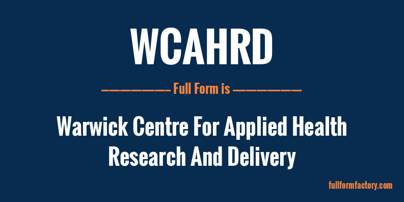 wcahrd-full-form