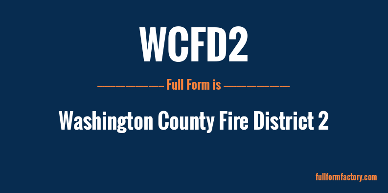 wcfd2-full-form