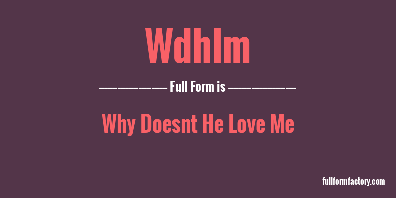 wdhlm-full-form