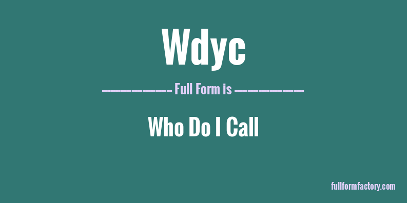 wdyc-full-form