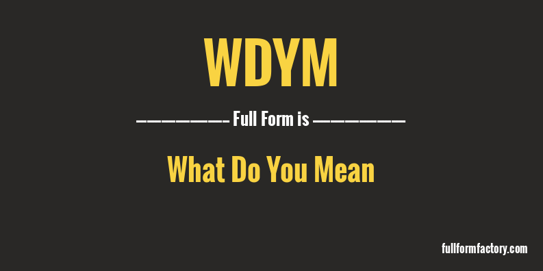 wdym-full-form