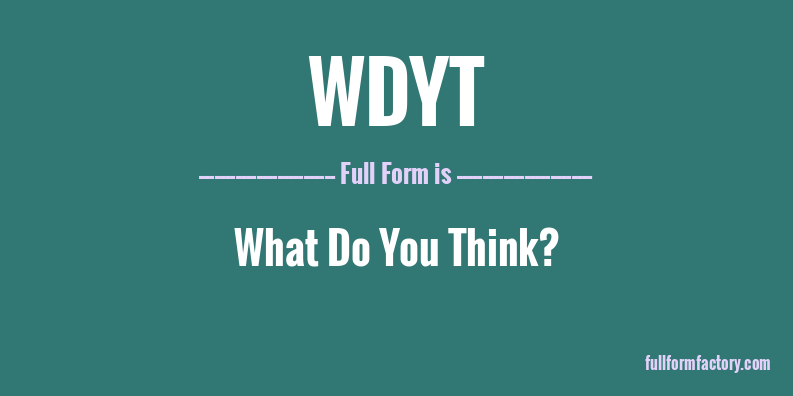 wdyt-full-form