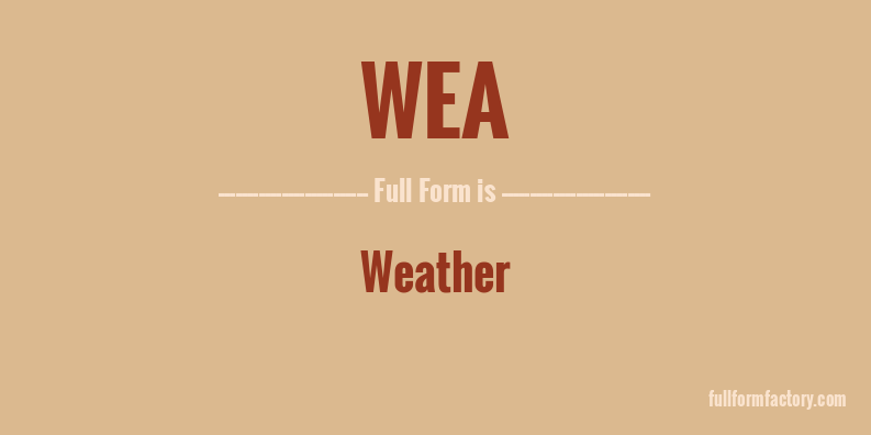 wea-full-form