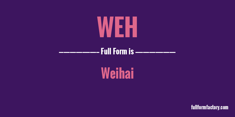 weh-full-form