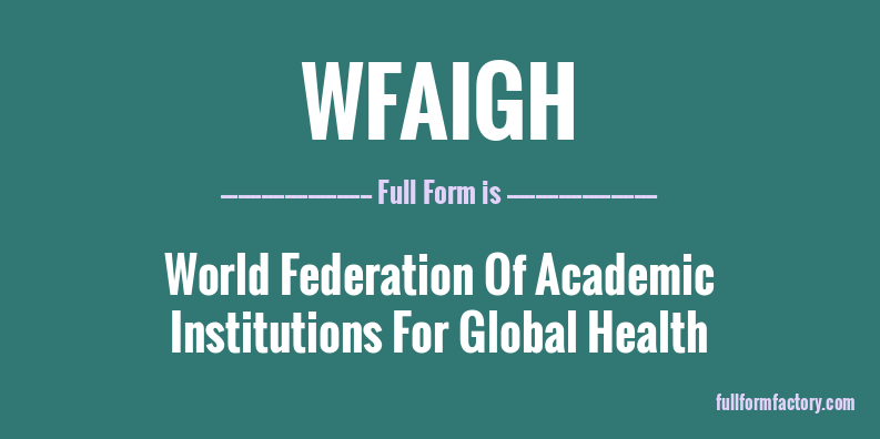 wfaigh-full-form