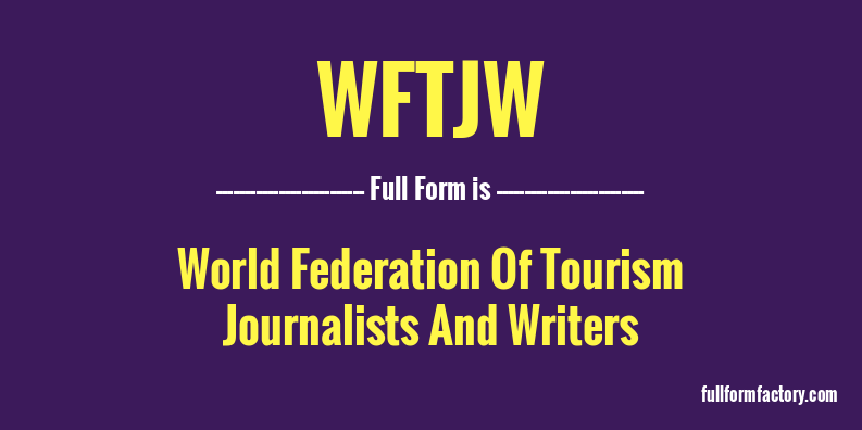 wftjw-full-form