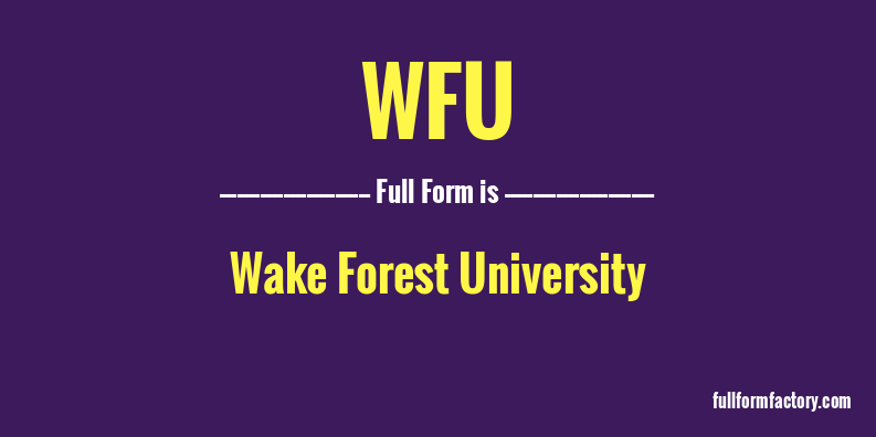 wfu-full-form