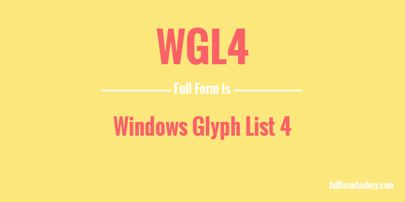 wgl4-full-form
