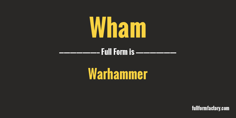 wham-full-form