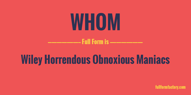 whom-full-form