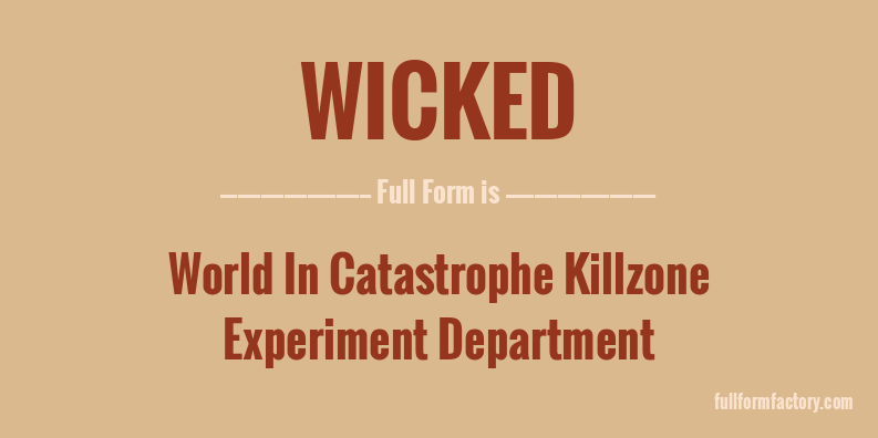 wicked-full-form
