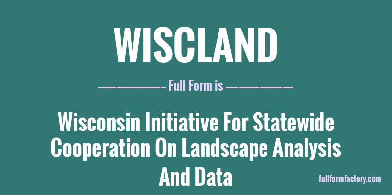 wiscland-full-form