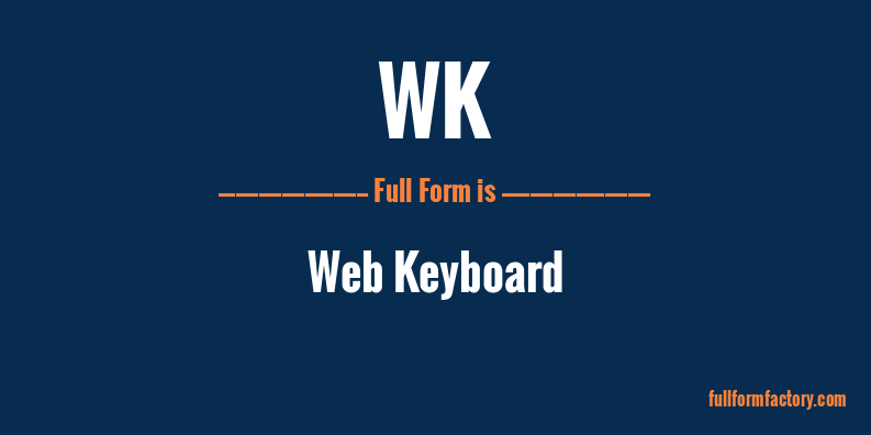 wk-full-form