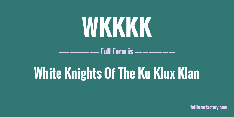 wkkkk-full-form