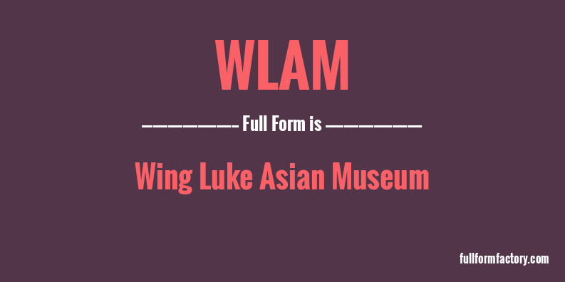 wlam-full-form