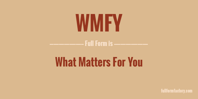 wmfy-full-form
