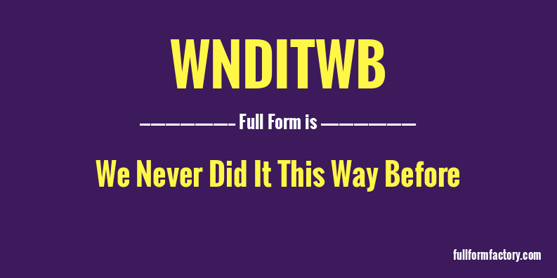 wnditwb-full-form