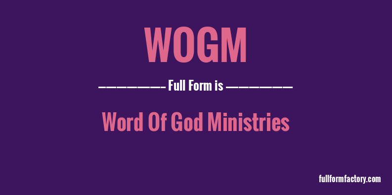 wogm-full-form