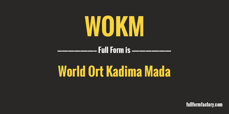 wokm-full-form