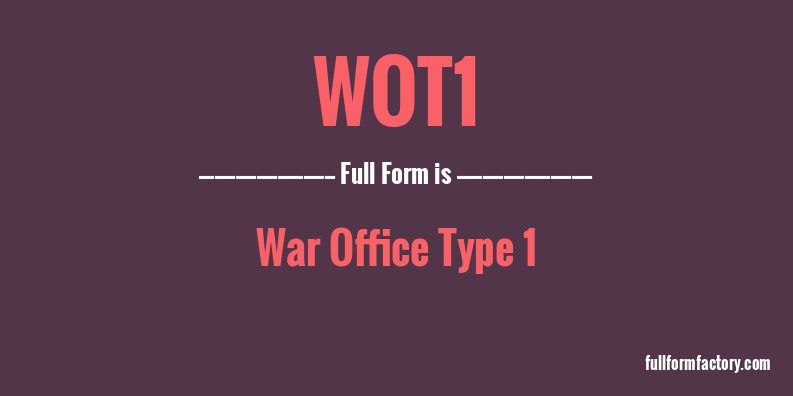 wot1-full-form